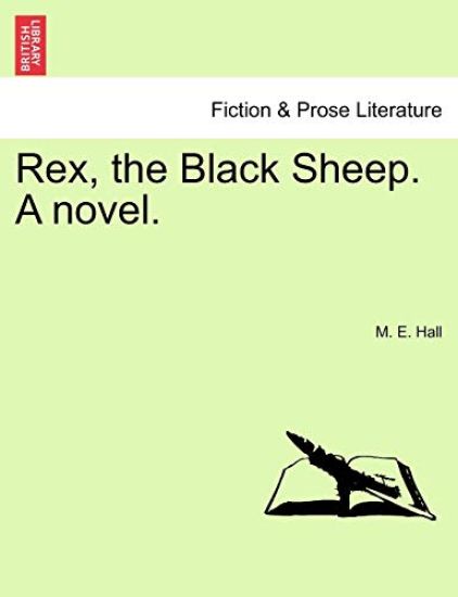 Rex, the Black Sheep. a Novel.