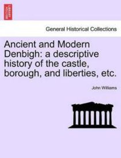 Ancient and Modern Denbigh