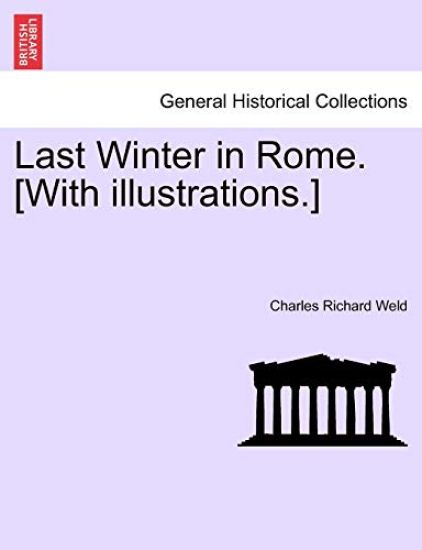 Last Winter in Rome. [With illustrations.]