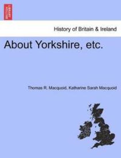 About Yorkshire, Etc.