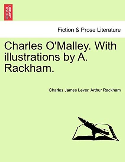 Charles O'Malley. With illustrations by A. Rackham.