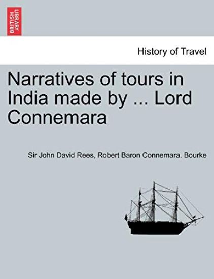 Narratives of Tours in India Made by ... Lord Connemara