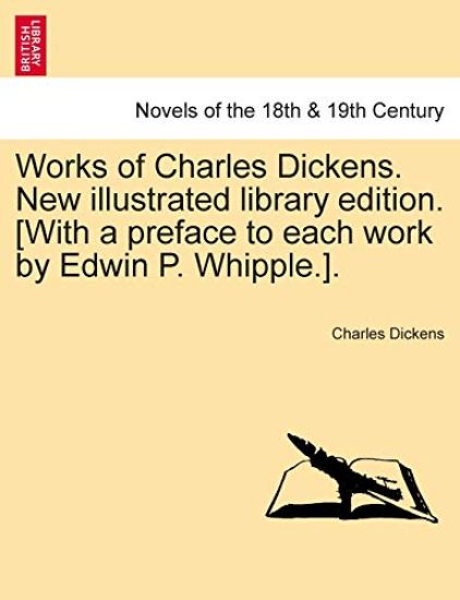 Works of Charles Dickens. New Illustrated Library Edition. [With a Preface to Each Work by Edwin P. Whipple.]. Vol. II