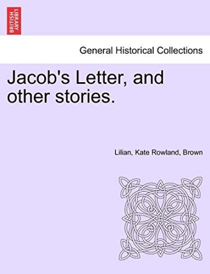 Jacob's Letter, and Other Stories.