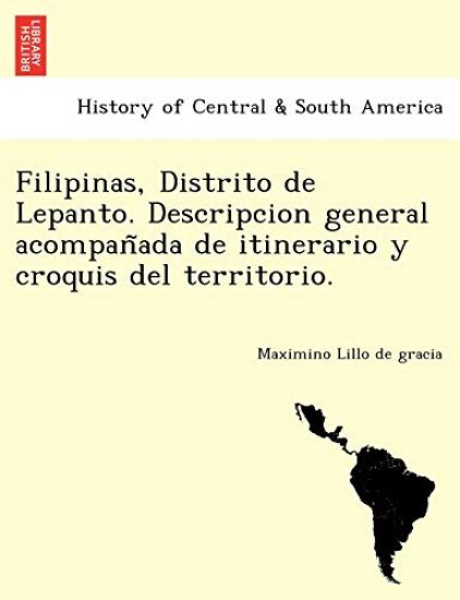 Filipinas, Distrito de Lepanto. Descripcion general acompan~ada de itinerario y croquis del territorio.
