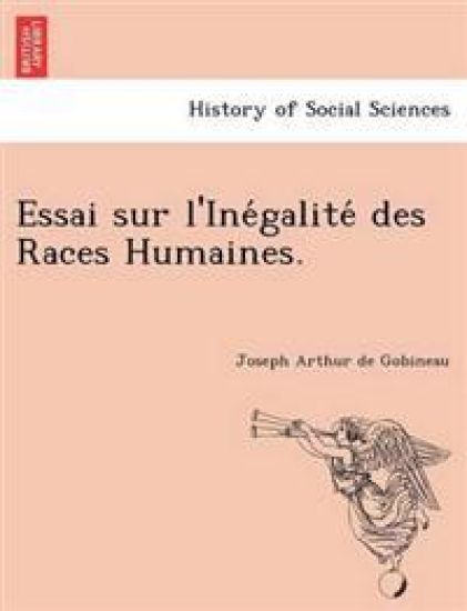 Essai sur l'Ine´galite´ des Races Humaines.