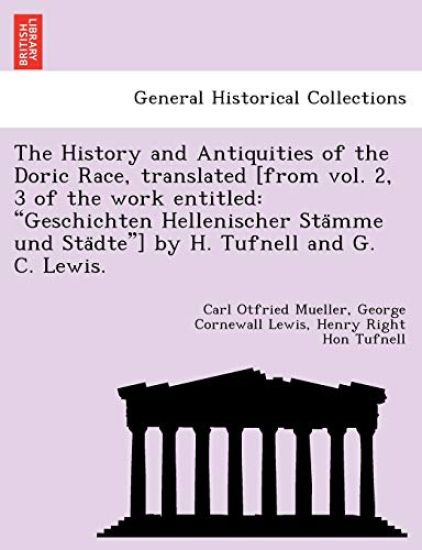 The History and Antiquities of the Doric Race, translated [from vol. 2, 3 of the work entitled