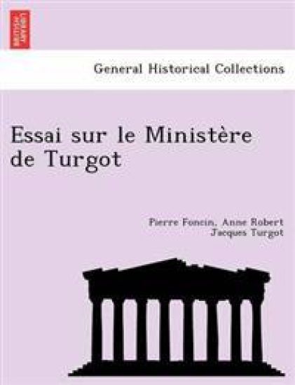Essai sur le Ministe`re de Turgot