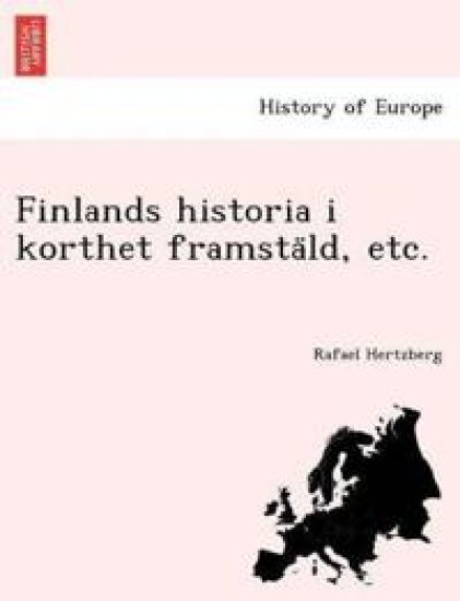 Finlands historia i korthet framsta¨ld, etc.