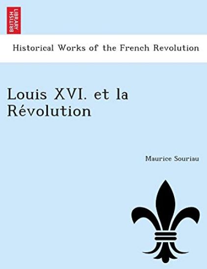 Louis XVI. Et La Re Volution