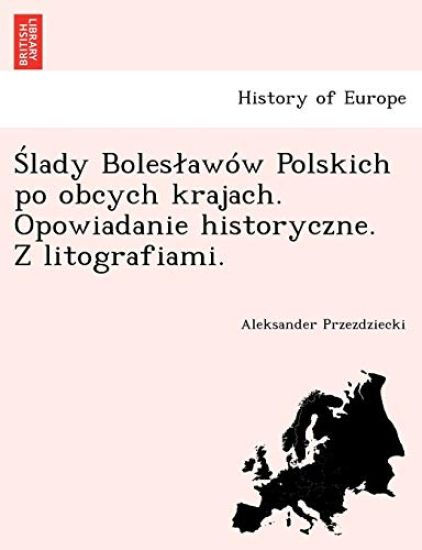 Lady Boles Aw W Polskich Po Obcych Krajach. Opowiadanie Historyczne. Z Litografiami.