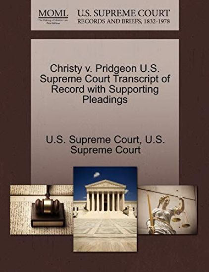 Christy V. Pridgeon U.S. Supreme Court Transcript of Record with Supporting Pleadings