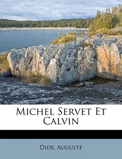 Michel Servet Et Calvin