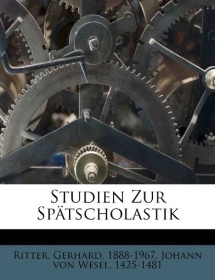 Studien Zur Spatscholastik