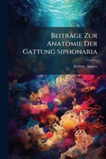 Beitrage Zur Anatomie Der Gattung Siphonaria