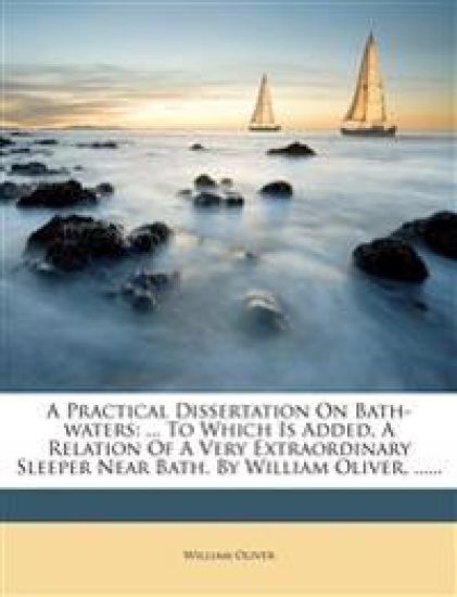 A Practical Dissertation on Bath-Waters