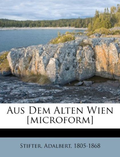 Aus Dem Alten Wien [Microform]