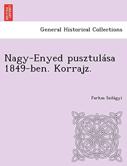 Nagy-Enyed Pusztulasa 1849-Ben. Korrajz.