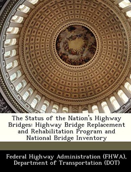 The Status of the Nation's Highway Bridges