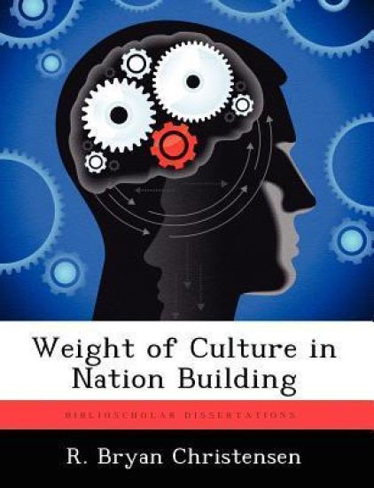 Weight of Culture in Nation Building