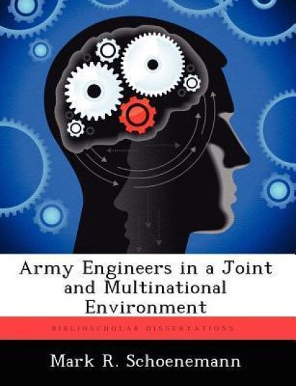 Army Engineers in a Joint and Multinational Environment
