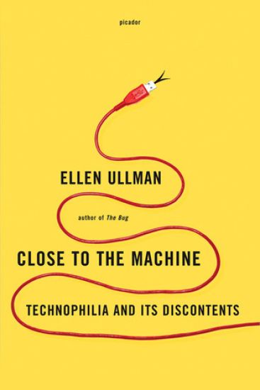 Close to the Machine: Technophilia and Its Discontents