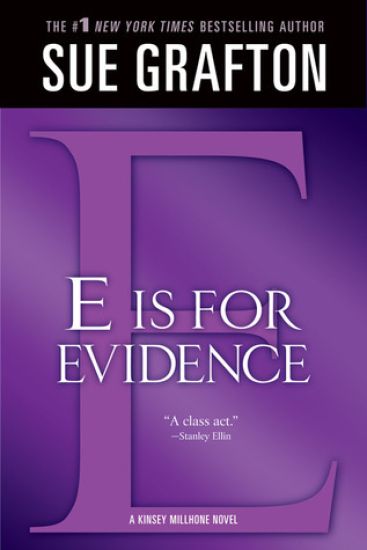 E Is for Evidence: A Kinsey Millhone Mystery
