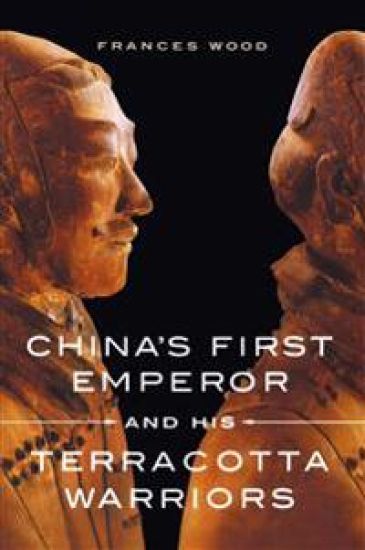 China's First Emperor and His Terracotta Warriors