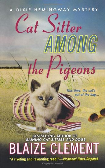 Cat Sitter Among the Pigeons: A Dixie Hemingway Mystery
