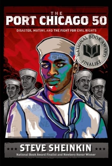 The Port Chicago 50: Disaster, Mutiny, and the Fight for Civil Rights (National Book Award Finalist)