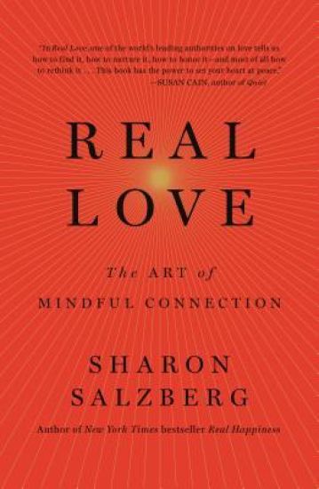 Real Love: The Art of Mindful Connection