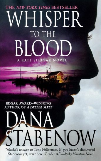 Whisper to the Blood: A Kate Shugak Novel