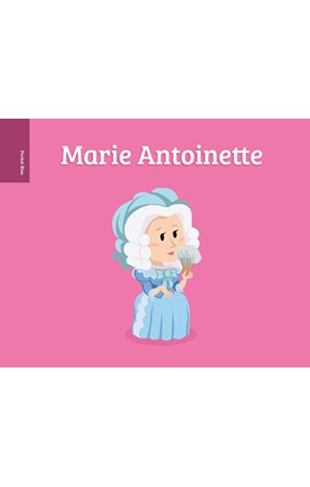 Pocket Bios: Marie Antoinette