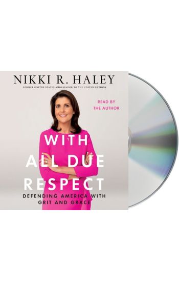 With All Due Respect: Defending America with Grit and Grace