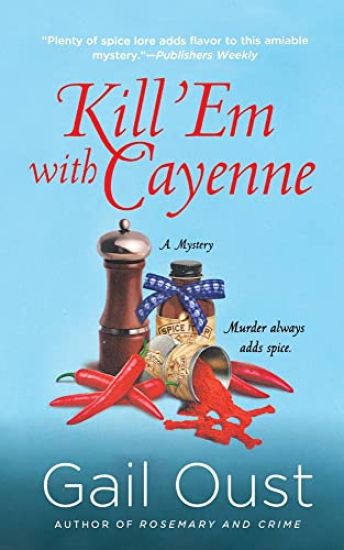 Kill 'em with Cayenne: A Spice Shop Mystery