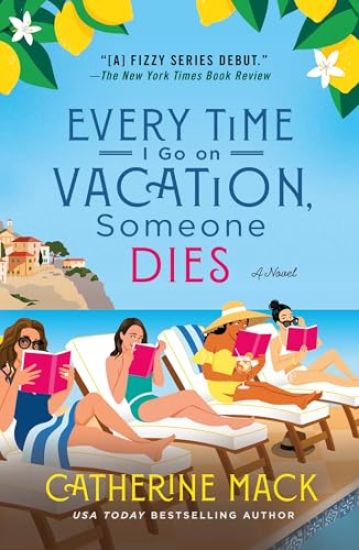 Every Time I Go on Vacation, Someone Dies