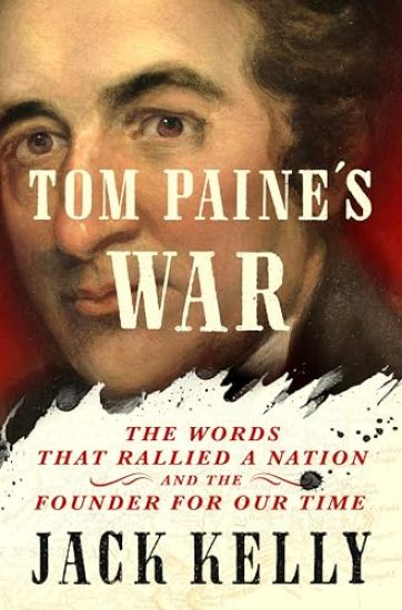Tom Paine's War: The Words That Rallied a Nation and the Founder for Our Time