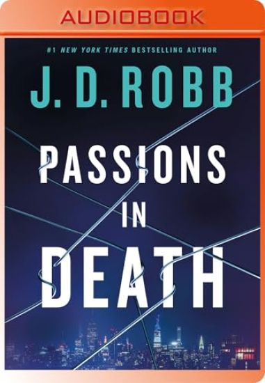 Passions in Death: An Eve Dallas Novel