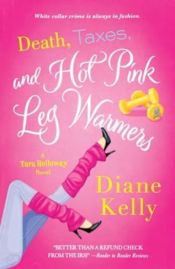Death, Taxes, and Hot Pink Leg Warmers