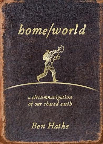 Home/World: A Circumnavigation of Our Shared Earth