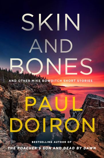 Skin and Bones: And Other Mike Bowditch Short Stories