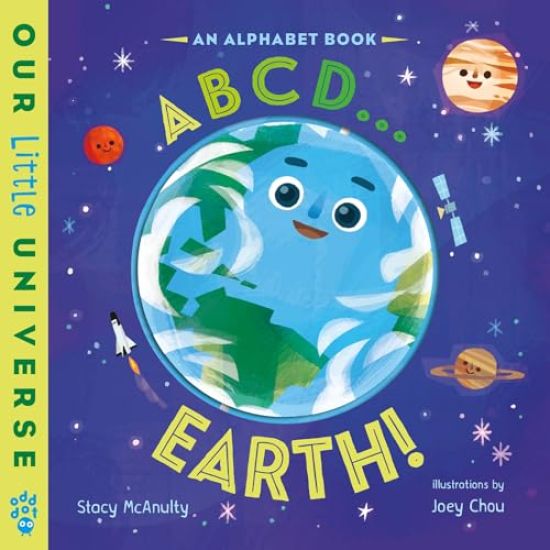 ABCD . . . Earth!: An Alphabet Book