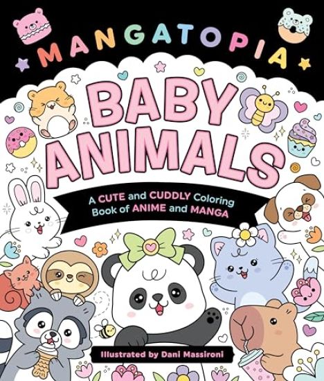 Mangatopia: Baby Animals: A Cute and Cuddly Coloring Book of Anime and Manga