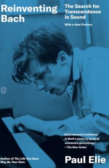 Reinventing Bach: The Search for Transcendence in Sound