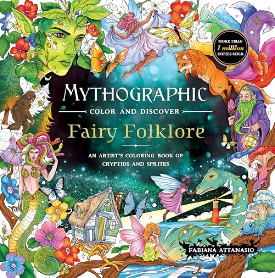 Mythographic Color and Discover: Fairy Folklore: An Artist's Coloring Book of Cryptids and Sprites