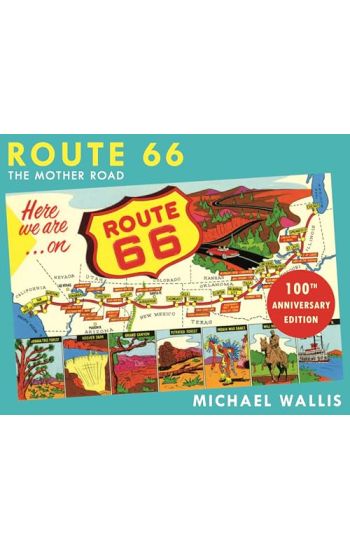 Route 66, 100th Anniversary Edition: The Mother Road