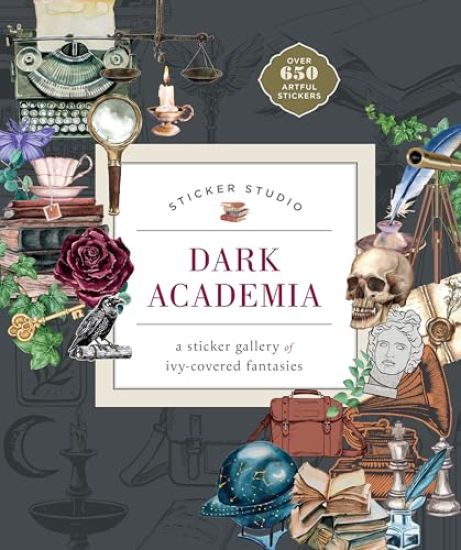 Sticker Studio: Dark Academia: A Sticker Gallery of Ivy-Covered Fantasies