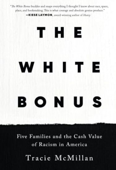 The White Bonus: Five Families and the Cash Value of Racism in America
