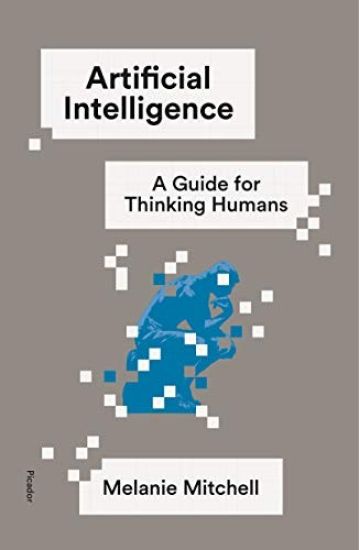 Artificial Intelligence: A Guide for Thinking Humans