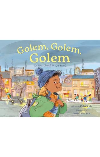 Golem, Golem, Golem: (Or How Chanukah Was Saved)